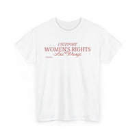 I Support Women's Rights (And Wrongs)